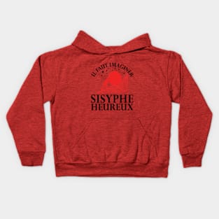 Il Faut Imaginer Sisyphe Heureux (le mythe de sisyphe) Kids Hoodie